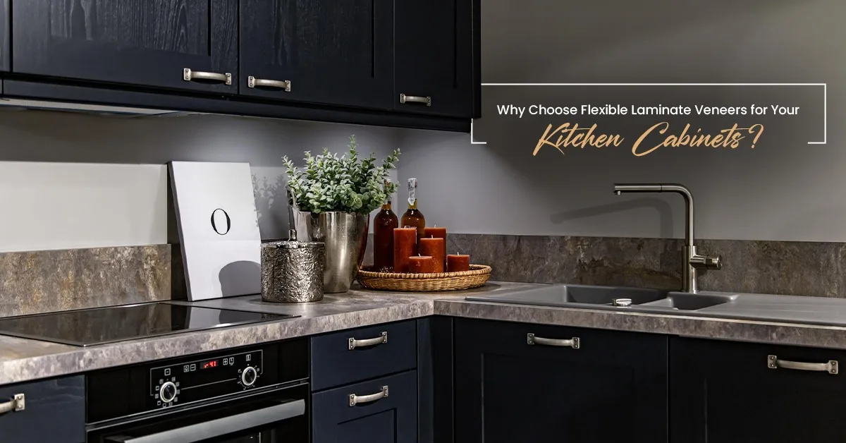 Flexible Laminate Veneers for Your Kitchen Cabinets